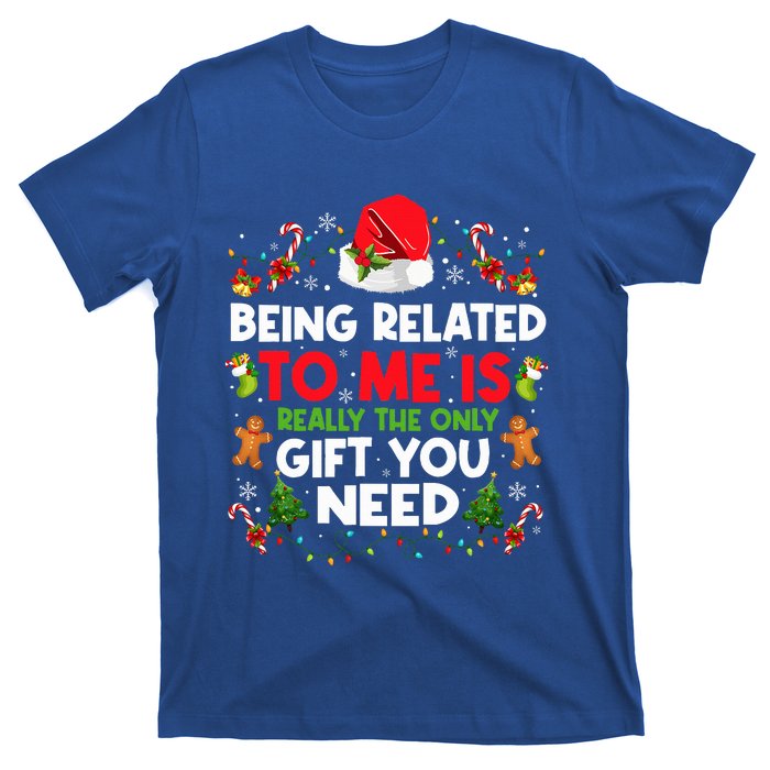 Being Related To Me Funny Christmas Family Xmas Pajamas T-Shirt