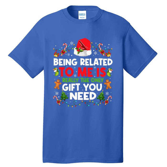 Being Related To Me Funny Christmas Family Xmas Pajamas Tall T-Shirt