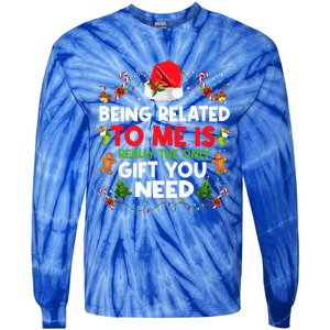 Being Related To Me Funny Christmas Family Xmas Pajamas Tie-Dye Long Sleeve Shirt