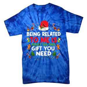 Being Related To Me Funny Christmas Family Xmas Pajamas Tie-Dye T-Shirt