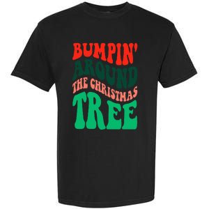 Bumping round The Christmas Tree Funny Groovy Xmas Pregnancy Garment-Dyed Heavyweight T-Shirt