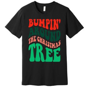 Bumping round The Christmas Tree Funny Groovy Xmas Pregnancy Premium T-Shirt