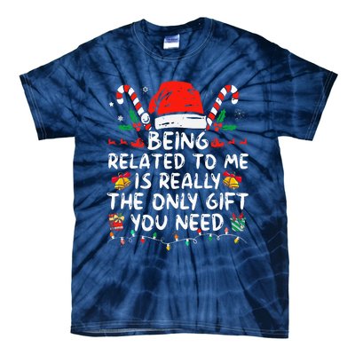 Being Related To Me Funny Christmas Family Xmas Pajamas  Tie-Dye T-Shirt