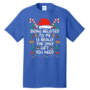 Being Related To Me Funny Christmas Family Xmas Pajamas  Tall T-Shirt