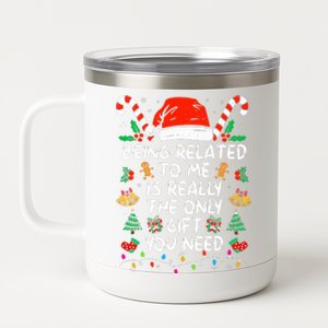 Being Related To Me Funny Christmas Family Xmas Pajamas  12 oz Stainless Steel Tumbler Cup