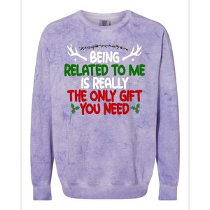 Being Related To Me Is Really The Only Gift You Need Funny Christmas Colorblast Crewneck Sweatshirt