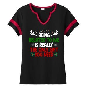 Being Related To Me Is Really The Only Gift You Need Funny Christmas Ladies Halftime Notch Neck Tee