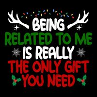 Being Related To Me Is Really The Only Gift You Need Funny Christmas Flexfit Unipanel Trucker Cap