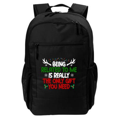 Being Related To Me Is Really The Only Gift You Need Funny Christmas Backpack