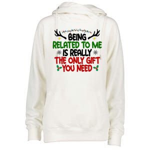 Being Related To Me Is Really The Only Gift You Need Funny Christmas Womens Funnel Neck Pullover Hood