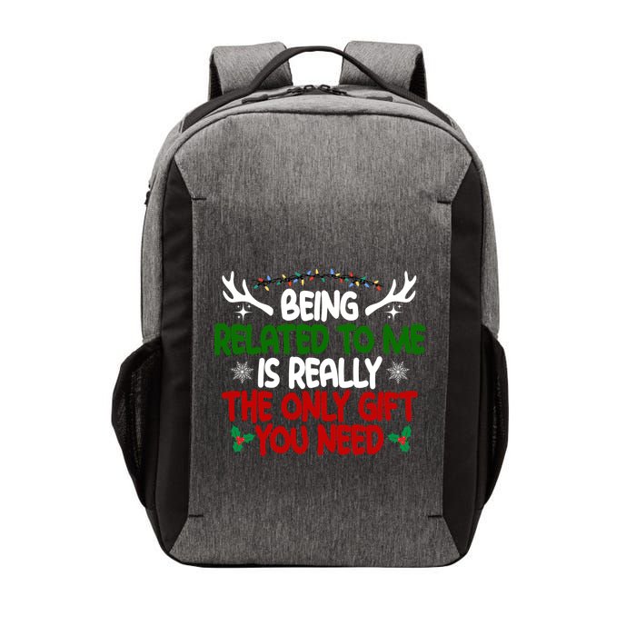 Being Related To Me Is Really The Only Gift You Need Funny Christmas Vector Backpack