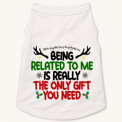 Being Related To Me Is Really The Only Gift You Need Funny Christmas Doggie Tank