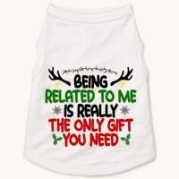 Being Related To Me Is Really The Only Gift You Need Funny Christmas Doggie Tank