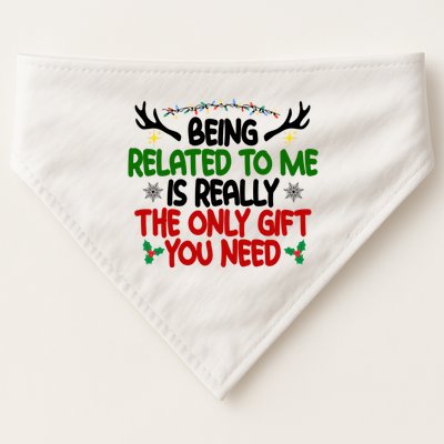 Being Related To Me Is Really The Only Gift You Need Funny Christmas USA-Made Doggie Bandana