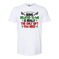 Being Related To Me Is Really The Only Gift You Need Funny Christmas Softstyle CVC T-Shirt