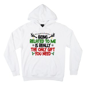 Being Related To Me Is Really The Only Gift You Need Funny Christmas Hoodie