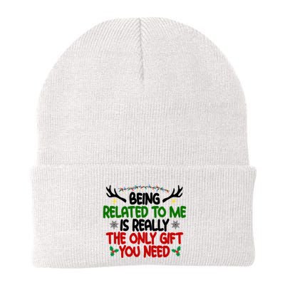 Being Related To Me Is Really The Only Gift You Need Funny Christmas Beanie