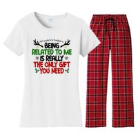 Being Related To Me Is Really The Only Gift You Need Funny Christmas Women's Flannel Pajama Set