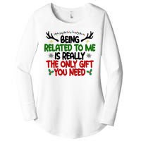 Being Related To Me Is Really The Only Gift You Need Funny Christmas Women's Perfect Tri Tunic Long Sleeve Shirt