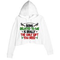 Being Related To Me Is Really The Only Gift You Need Funny Christmas Crop Fleece Hoodie