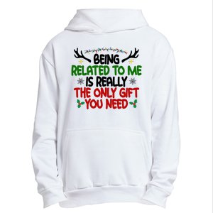 Being Related To Me Is Really The Only Gift You Need Funny Christmas Urban Pullover Hoodie