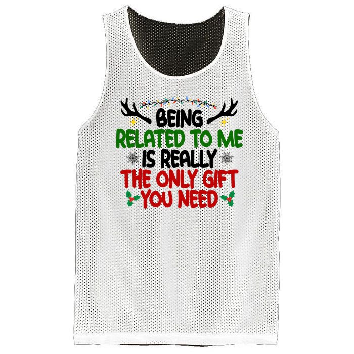 Being Related To Me Is Really The Only Gift You Need Funny Christmas Mesh Reversible Basketball Jersey Tank