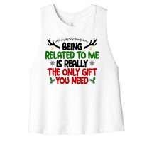 Being Related To Me Is Really The Only Gift You Need Funny Christmas Women's Racerback Cropped Tank