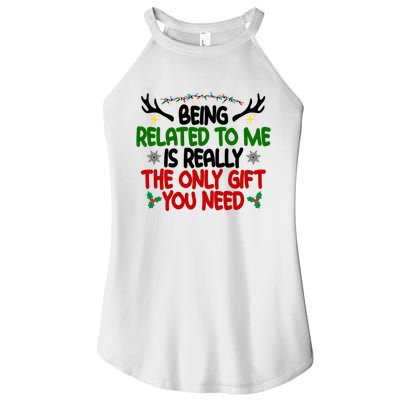 Being Related To Me Is Really The Only Gift You Need Funny Christmas Women's Perfect Tri Rocker Tank