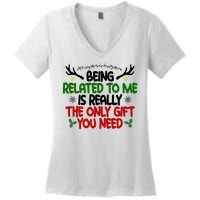 Being Related To Me Is Really The Only Gift You Need Funny Christmas Women's V-Neck T-Shirt