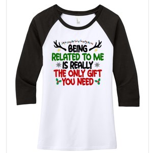 Being Related To Me Is Really The Only Gift You Need Funny Christmas Women's Tri-Blend 3/4-Sleeve Raglan Shirt