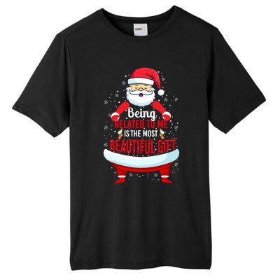 Being Related To Me Funny Christmas Saying Gift Tall Fusion ChromaSoft Performance T-Shirt