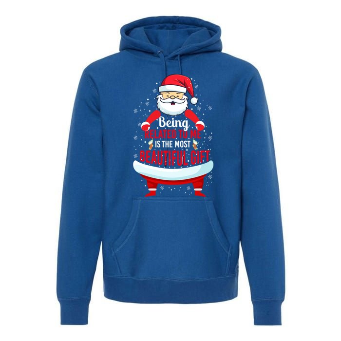 Being Related To Me Funny Christmas Saying Gift Premium Hoodie