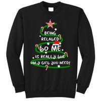 Being Related To Me Is Really The Only Gift You Need Naughty Sweatshirt