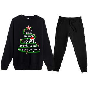 Being Related To Me Is Really The Only Gift You Need Naughty Premium Crewneck Sweatsuit Set