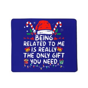 Being Related To Me Funny Christmas Family Xmas Pajamas  Mousepad