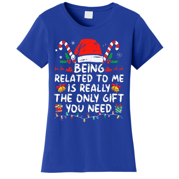 Being Related To Me Funny Christmas Family Xmas Pajamas  Women's T-Shirt