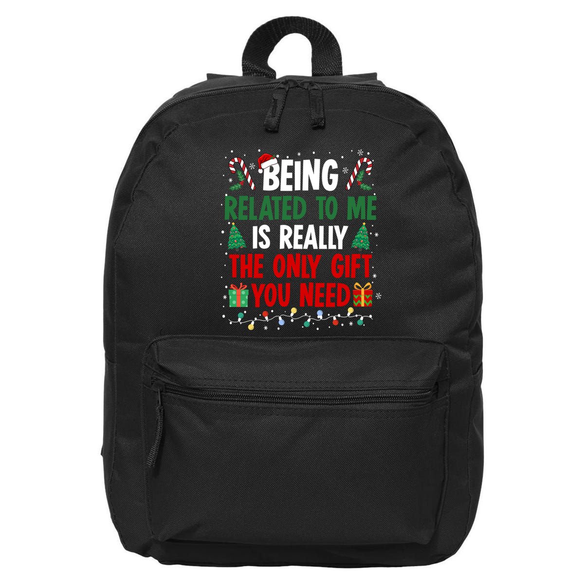 Being Related To Me Funny Christmas Family Xmas 16 in Basic Backpack