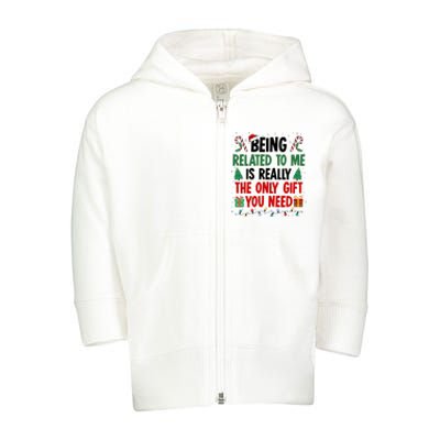 Being Related To Me Funny Christmas Family Xmas Toddler Zip Fleece Hoodie