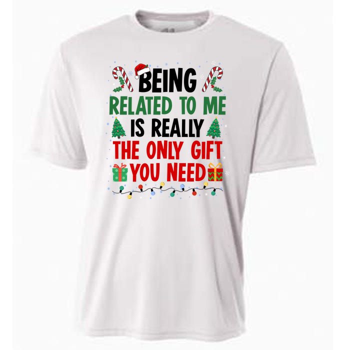 Being Related To Me Funny Christmas Family Xmas Cooling Performance Crew T-Shirt