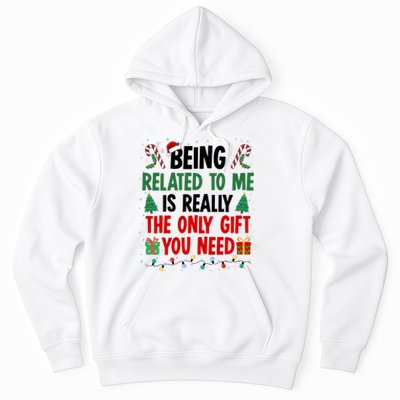 Being Related To Me Funny Christmas Family Xmas Hoodie