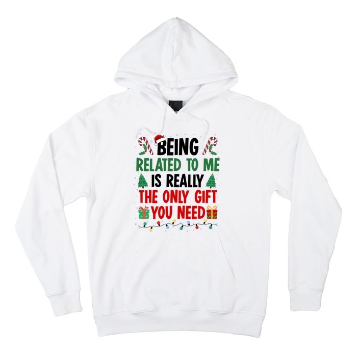 Being Related To Me Funny Christmas Family Xmas Hoodie