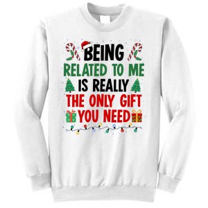 Being Related To Me Funny Christmas Family Xmas Sweatshirt