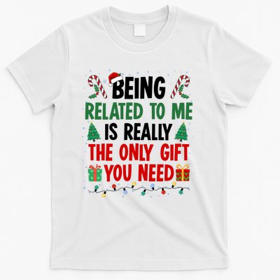 Being Related To Me Funny Christmas Family Xmas T-Shirt