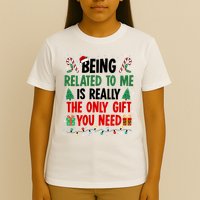 Being Related To Me Funny Christmas Family Xmas T-Shirt