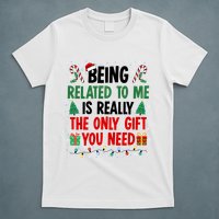 Being Related To Me Funny Christmas Family Xmas T-Shirt