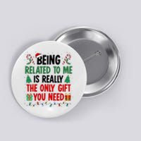 Being Related To Me Funny Christmas Family Xmas Button