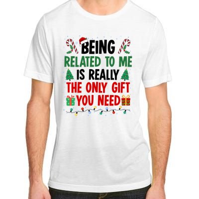 Being Related To Me Funny Christmas Family Xmas Adult ChromaSoft Performance T-Shirt