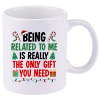 Being Related To Me Funny Christmas Family Xmas 11oz C Handle Ceramic Mug