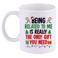 Being Related To Me Funny Christmas Family Xmas 11oz C Handle Ceramic Mug