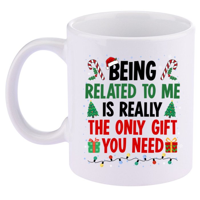 Being Related To Me Funny Christmas Family Xmas 11oz C Handle Ceramic Mug